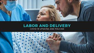 Labor and Delivery During COVID 19