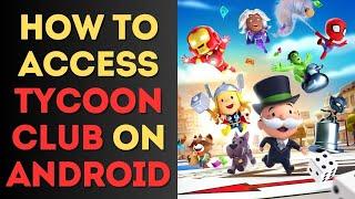 Monopoly Go: How to Access Tycoon Club on Android