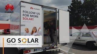 Go Solar! The Huawei FusionSolar Roadshow