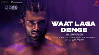 Waat Laga Denge | Liger (Telugu) | Official Music Video | Vijay Deverakonda, Ananya Panday