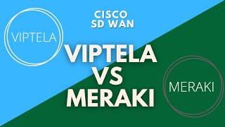 Cisco Viptela vs. Meraki: Network Solutions Comparison