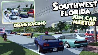 JDM CAR MEET + DRAG RACING!! || ROBLOX - Southwest Florida Roleplay