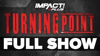 IMPACT Plus Turning Point 2020: FULL SHOW | IMPACT Wrestling Full Events