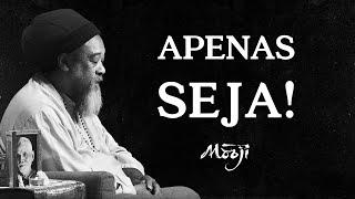 Mooji - Apenas Seja!