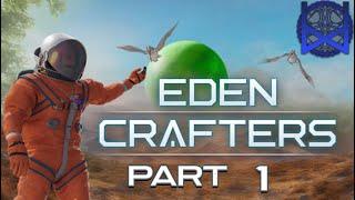 Eden Crafters EA Gameplay Part 1