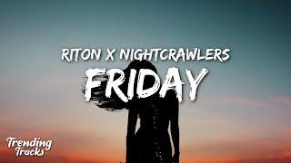 Riton x Nightcrawlers - Friday (Lyrics) ft. Medusa & Hypeman (Dopamine Re-Edit)