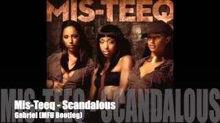 Mis-Teeq - Scandalous - Gabriel Russel (MFU Bootleg)