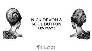 Nick Devon & Soul Button - Levitate (Original Mix) | Steyoyoke