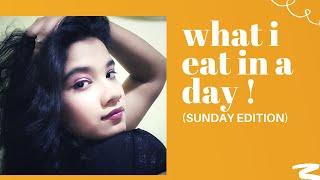 What I Eat In A Day | Sunday Edition (Realistic) | Anandi Bagchi | Realistic What i eat in a day 