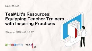 TeaMLit Resources: Equipping Teacher Trainers with Inspiring Practices