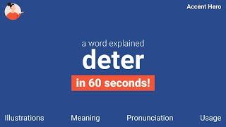 DETER - Meaning and Pronunciation