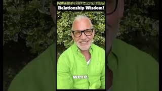 Relationship Wisdom!