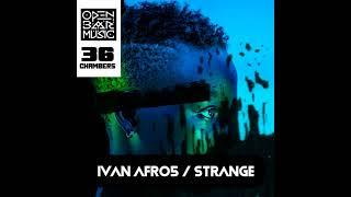 Ivan Afro5 _ Strange (Peek Afro Re Up)