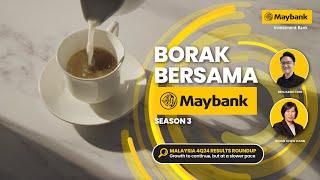 Malaysia 4Q24 Results Roundup | Borak Bersama Maybank S3 Ep4