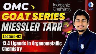 13.4 Ligands CSIR NET Chemistry | Organometallic Chemistry In CSIR NET Dec 2024  | GOAT Series | L-2