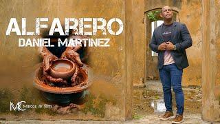 Daniel Martinez - Alfarero / Video Oficial