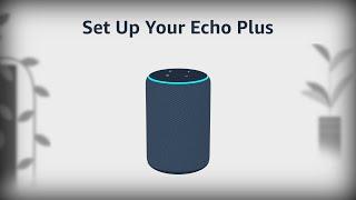 Amazon Alexa: How to Set Up Echo Plus