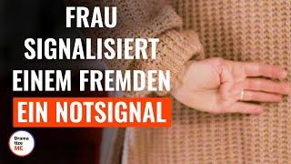 Frau signalisiert einem Fremden ein Notsignal | @DramatizeMe