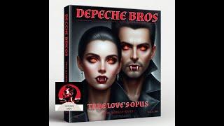 Depeche Bros - True Love's Opus (Official Video)