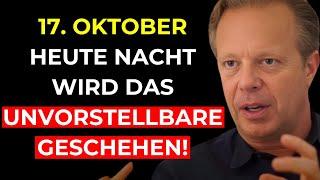 DIESE NACHT, AM 17. OKTOBER, WIRD DAS UNVORSTELLBARE GESCHEHEN! | SUPERMOND - Dr. Joe Dispenza