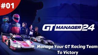 GT Racing Racing Management Simulation - GT Manager 24 - #01 -  Gameplay