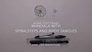 #Ink_Zen Marathon - Mandala with SpiralSteps and Birdy tangles by Alena Light