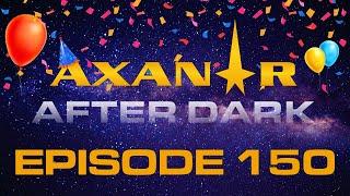 Axanar After Dark # 150!