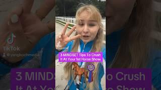 3 MINDSET Tips To Crush It At Your 1st Horse Show#equestriantips #horseshow #horsegirl