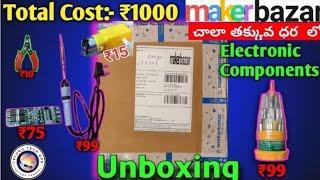 Unboxing of electronic Components in telugu in maker Bazar||telugu tech ops