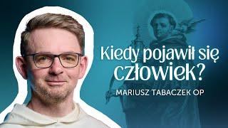 Teoria ewolucji, a teologia świętego Tomasza z Akwinu  Mariusz Tabaczek OP