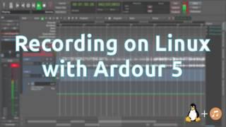 Recording on Linux - with Ardour 5 | Tutorials