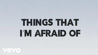 Josh Wilson - Things That I'm Afraid Of (Lyric Video)