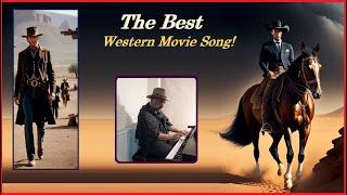 Best Ever Song From A Legendary Western Movie! (Cel mai bun cântec dintr-un film western legendar)