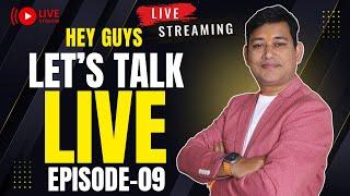 LETS TALK LIVE GUYS EPISODE-9 || Ashok Kumar Sahu Career Coach