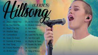 Hillsong Christian Worship Songs with Lyrics Full AlbumNonstop Praise & Worship Songs of Hillsong