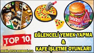 Yemek Yapma ve Kafe İşletme Oyunları | Mobil Oyun Rehberi #10