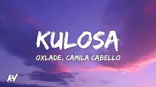 OXLADE - KU LO SA feat. Camila Cabello (Lyrics)