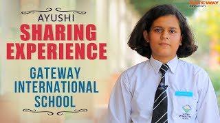 Ayushi | Sharing Experience | Gateway International School