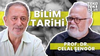 Geçmişten günümüze bilim tarihi / Prof. Dr. Celal Şengör - Fatih Altaylı & Teke Tek Bilim / 1. Bölüm