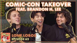 Cobra Kai Comic-Con Takeover W/ Brandon H. Lee | Xolo Maridueña & Jacob Bertrand's Lone Lobos #62