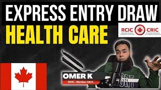 Latest Express Entry Draw | Healthcare Occupations | Canada Immigration Updates