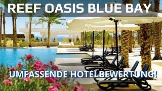 Paradies entdeckt: Ein Blick ins luxuriöse Reef Oasis Blue Bay Resort 