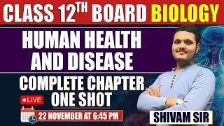 Human Health And Disease || Class 12 Biology One shot || NEET | NCERT | Full Revision