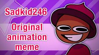 SADKID246 OG ANIMATION MEME (ft. expunged) [HEAVILY SATIRE]