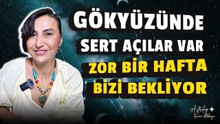 Gökyüzünde Sert Açılar Var! ZOR BİR HAFTA BİZİ BEKLİYOR Tarot Kartlarıyla Bir Soru Bir Cevap