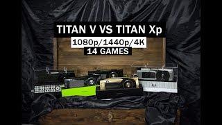 Titan V vs Titan Xp | 1080p, 1440p, 4K | 14 GAMES
