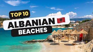 Top 10 Stunning Beaches in Albania You Must Visit | 2024 Beach Guide