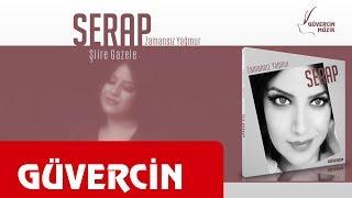 Serap -  Şiire Gazele  [© Güvercin Müzik  Official]