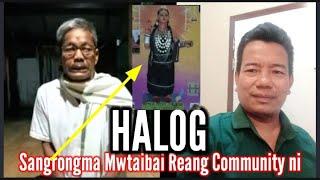 Sangrongma Mwtaibai Reang Community ni Halog Tamo || Explain by BG.Khonoram Reang