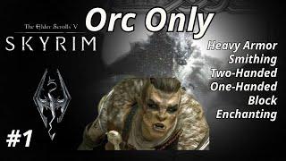 Orc Only #1 | Skyrim Legendary | Anniversary Edition No Mods